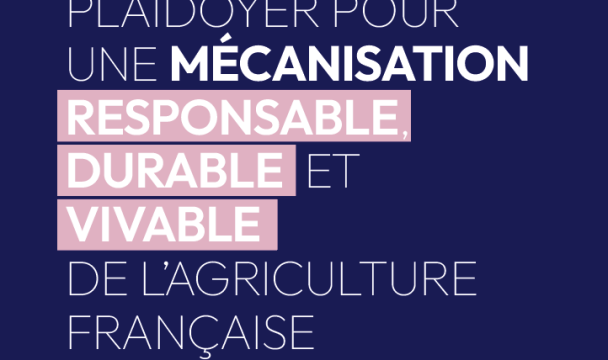 Plaidoyer pour une mécanisation responsable, durable et vivable de l'agriculture française Cuma